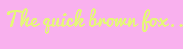 Image with Font Color E5F779 and Background Color F9B1EE